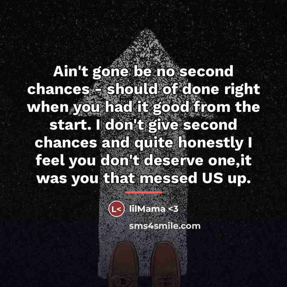 “Ain't gone be no second chances - should of done…” quote by lilMama <3