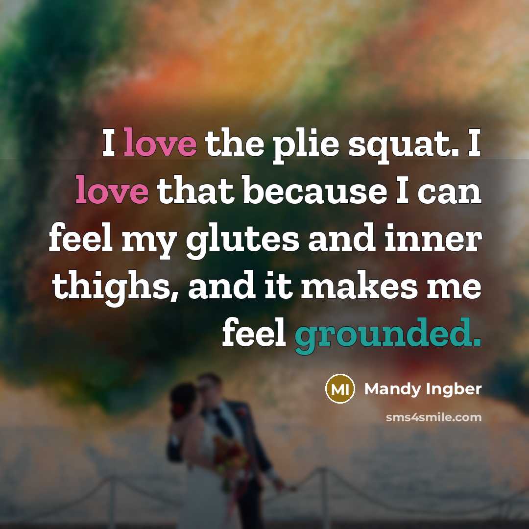 “I love the plie squat. I love that because I can feel my glutes and inner thighs, and it makes me feel grounded.” quote by Mandy Ingber