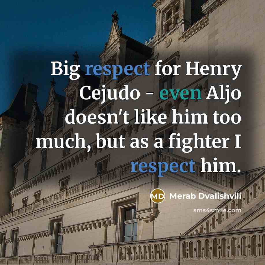 “Big respect for Henry Cejudo - even Aljo doesn't like…” quote by Merab Dvalishvili