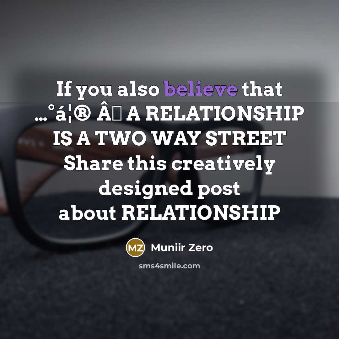 “If you also believe that ....°á¦® Â᦯ A RELATIONSHIP IS…” quote by Muniir Zero