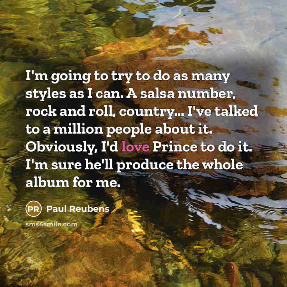 “I'm going to try to do as many styles as…” quote by Paul Reubens