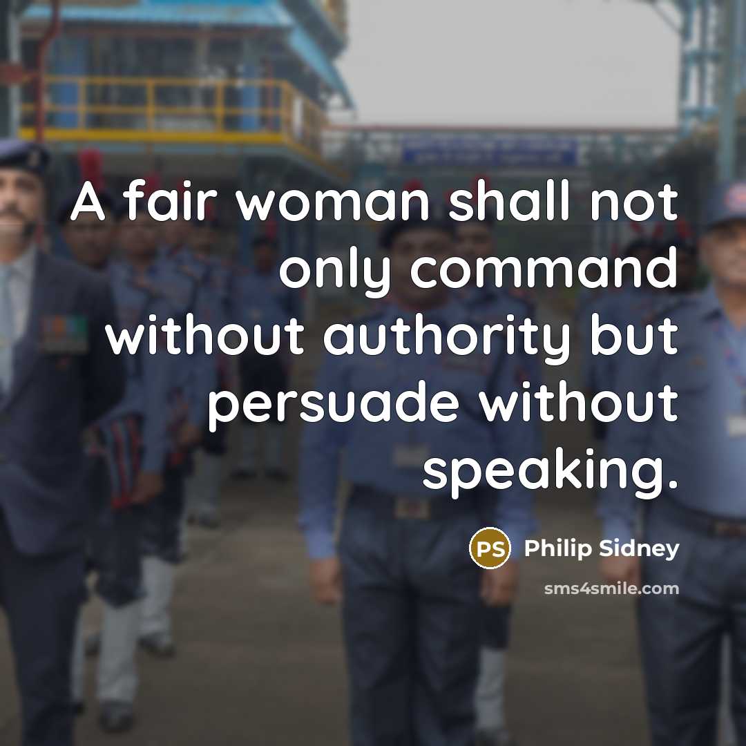 “A fair woman shall not only command without authority but…” quote by Philip Sidney