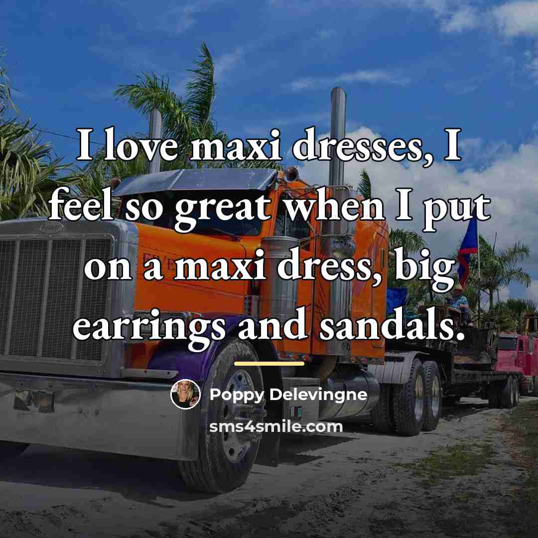 “I love maxi dresses, I feel so great when I…” quote by Poppy Delevingne