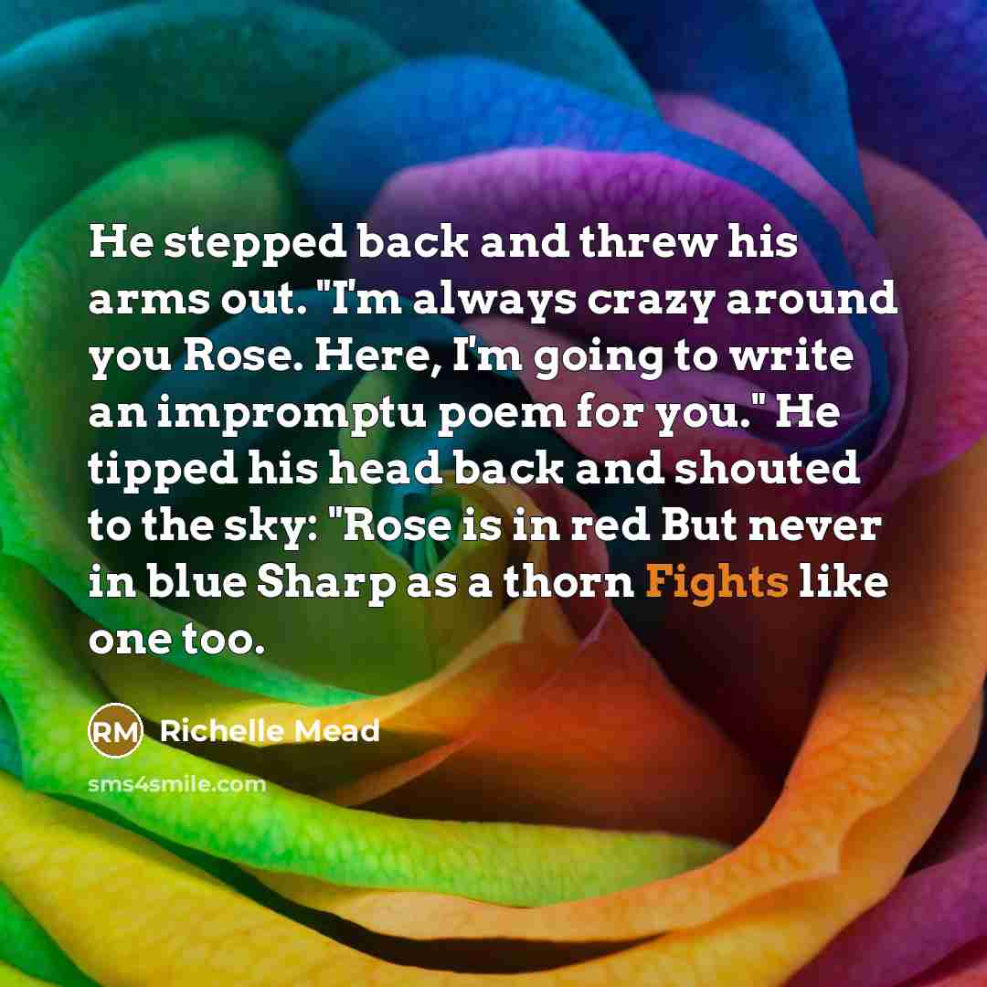 “He stepped back and threw his arms out. "I'm always…” quote by Richelle Mead
