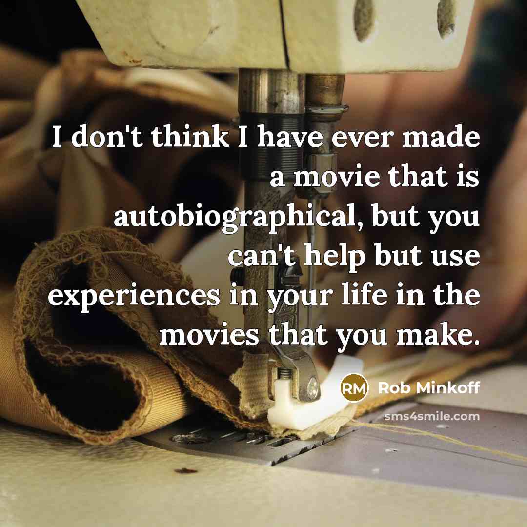 “I don't think I have ever made a movie that…” quote by Rob Minkoff
