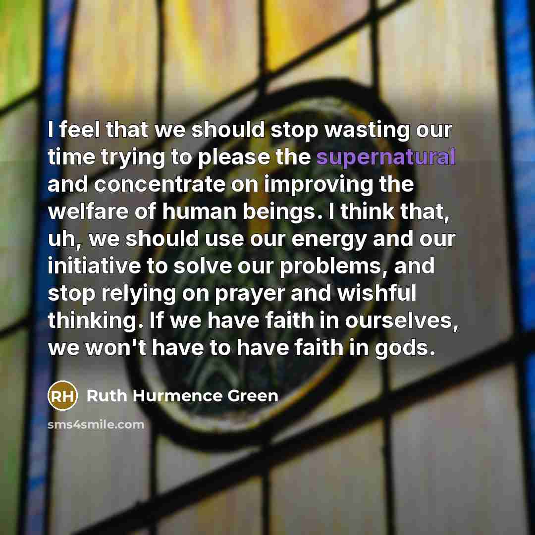 “I feel that we should stop wasting our time trying…” quote by Ruth Hurmence Green