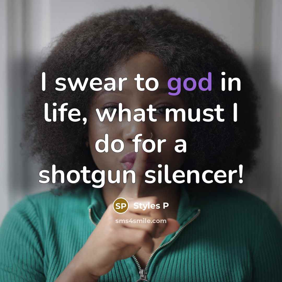 “I swear to god in life, what must I do…” quote by Styles P
