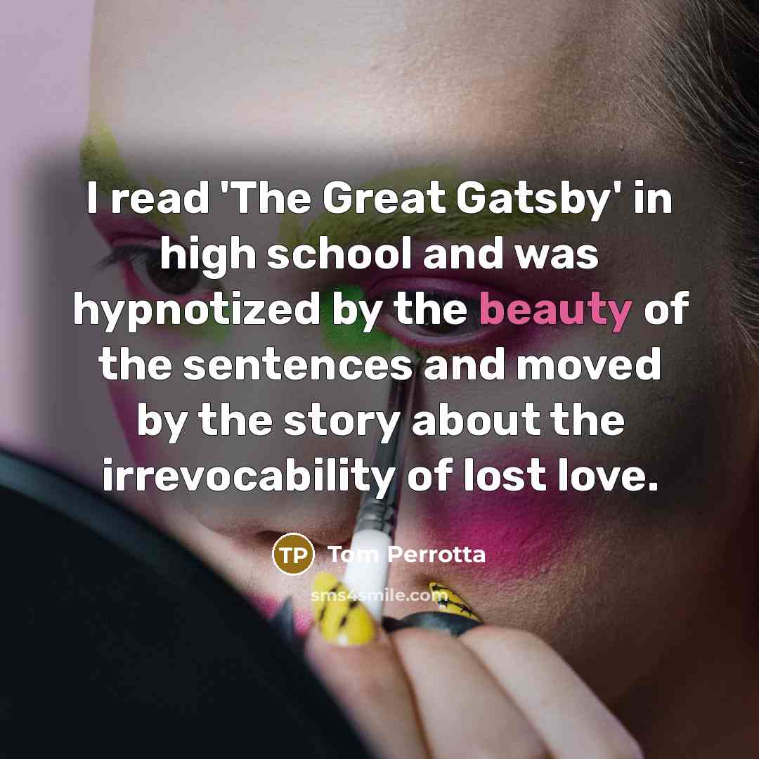 “I read 'The Great Gatsby' in high school and was…” quote by Tom Perrotta