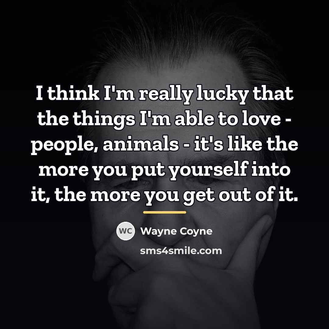 “I think I'm really lucky that the things I'm able…” quote by Wayne Coyne