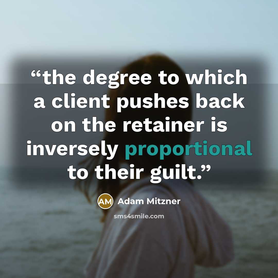 “the degree to which a client pushes back on the retainer is inversely proportional to their guilt.” quote by Adam Mitzner