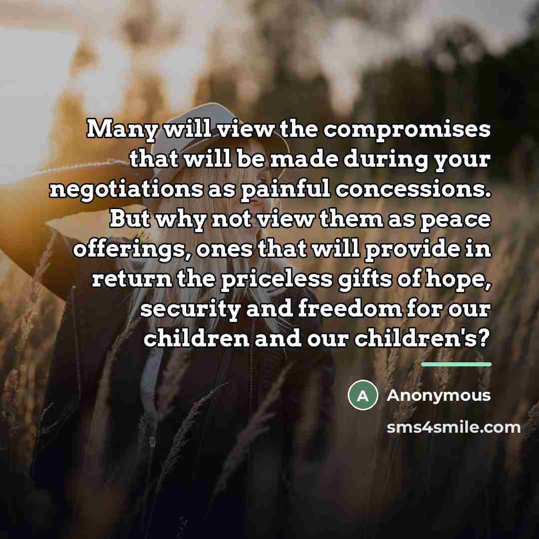 “Many will view the compromises that will be made during…” quote by Anonymous