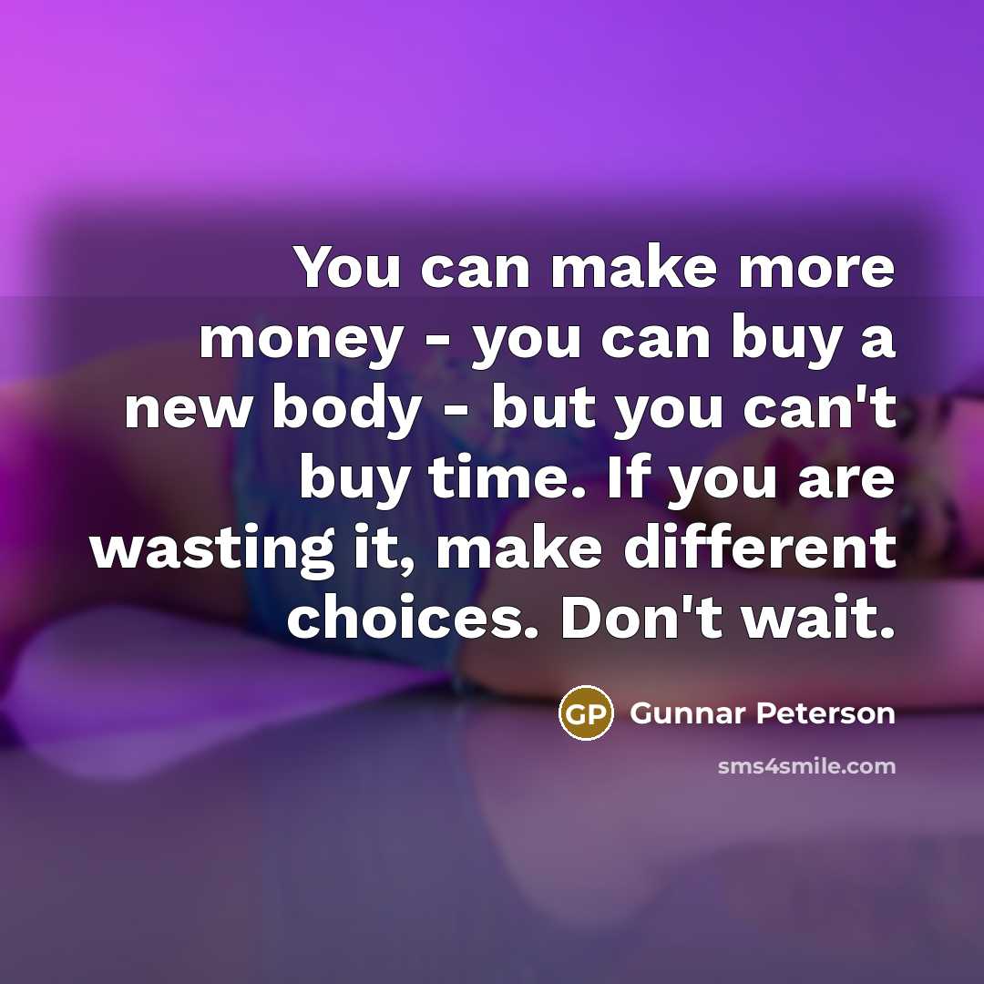 “You can make more money - you can buy a…” quote by Gunnar Peterson
