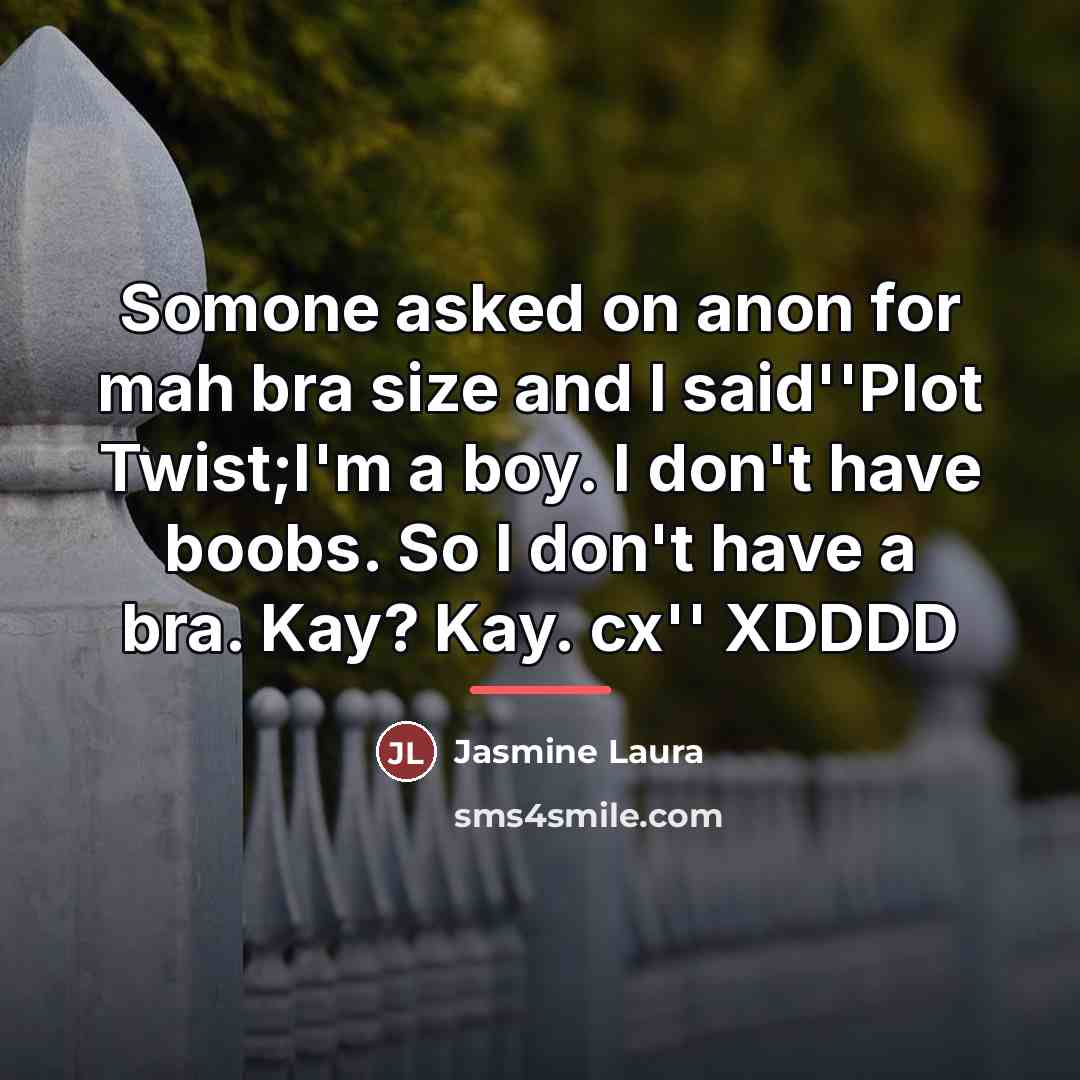 “Somone asked on anon for mah bra size and I…” quote by Jasmine Laura