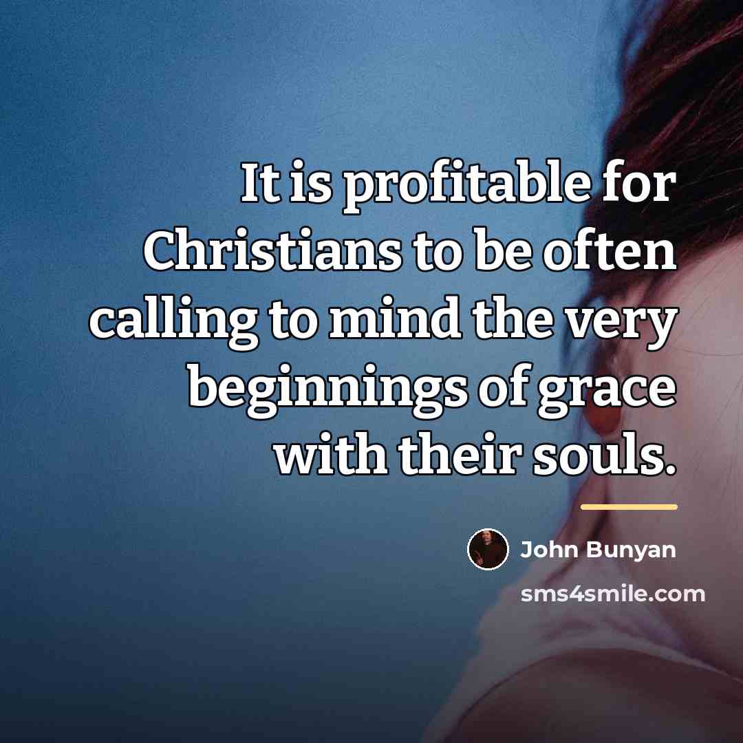 “It is profitable for Christians to be often calling to…” quote by John Bunyan