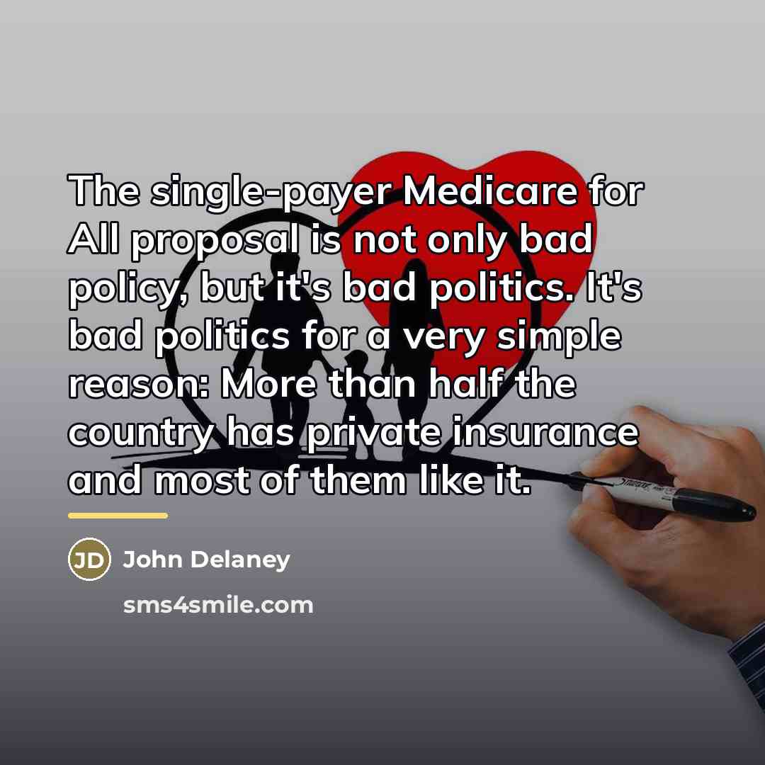 “The single-payer Medicare for All proposal is not only bad…” quote by John Delaney