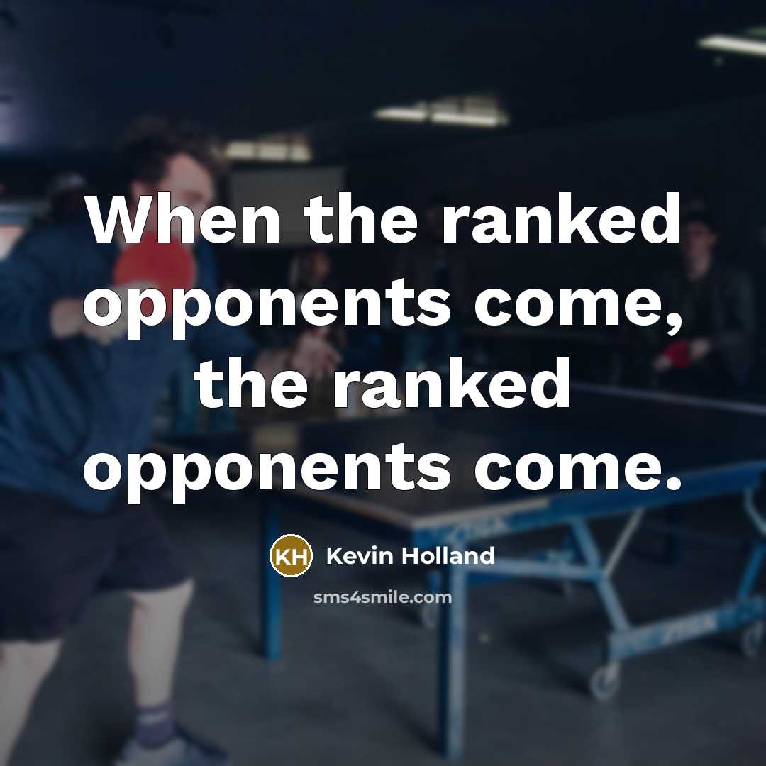 “When the ranked opponents come, the ranked opponents come.…” quote by Kevin Holland