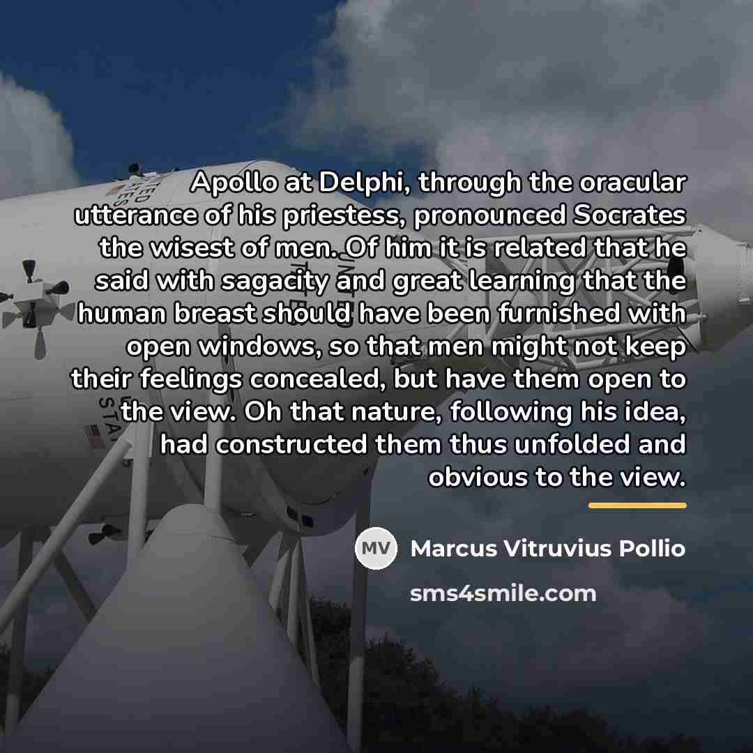 “Apollo at Delphi, through the oracular utterance of his priestess,…” quote by Marcus Vitruvius Pollio