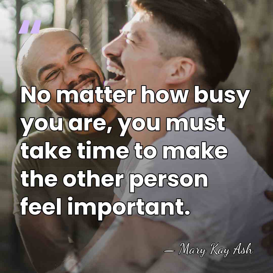 No matter how busy you are, you must take time to make&hellip; - Mary Kay Ash