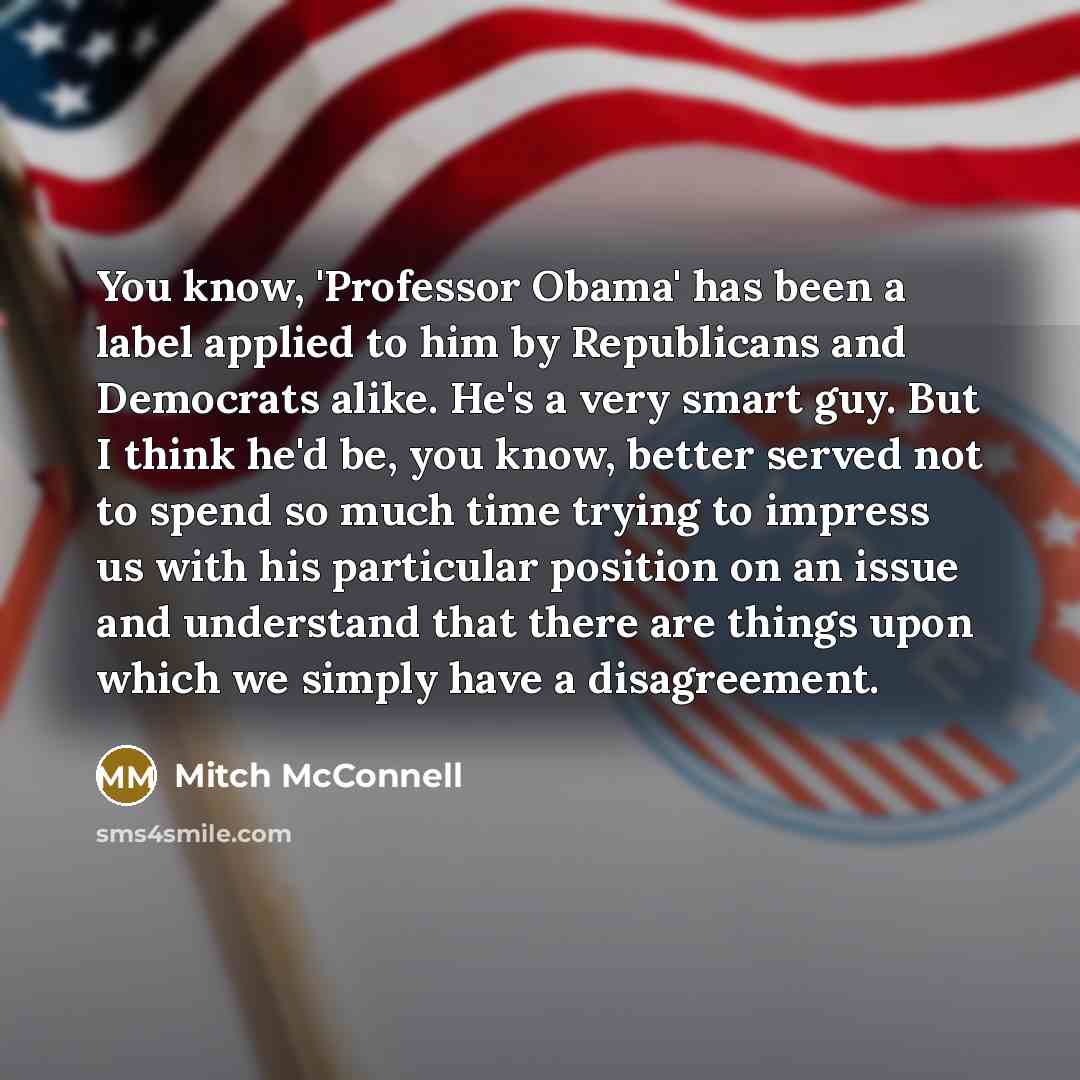 “You know, 'Professor Obama' has been a label applied to…” quote by Mitch McConnell