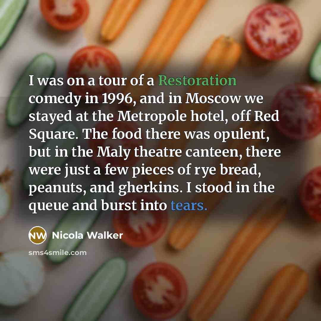 “I was on a tour of a Restoration comedy in…” quote by Nicola Walker