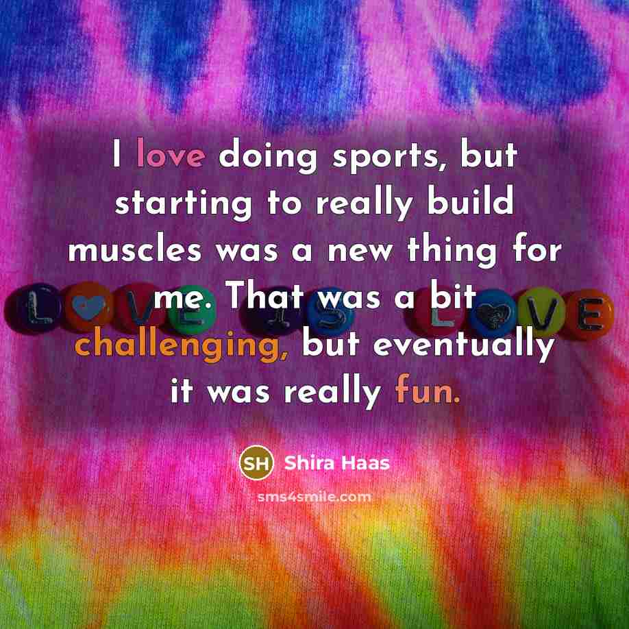 “I love doing sports, but starting to really build muscles…” quote by Shira Haas
