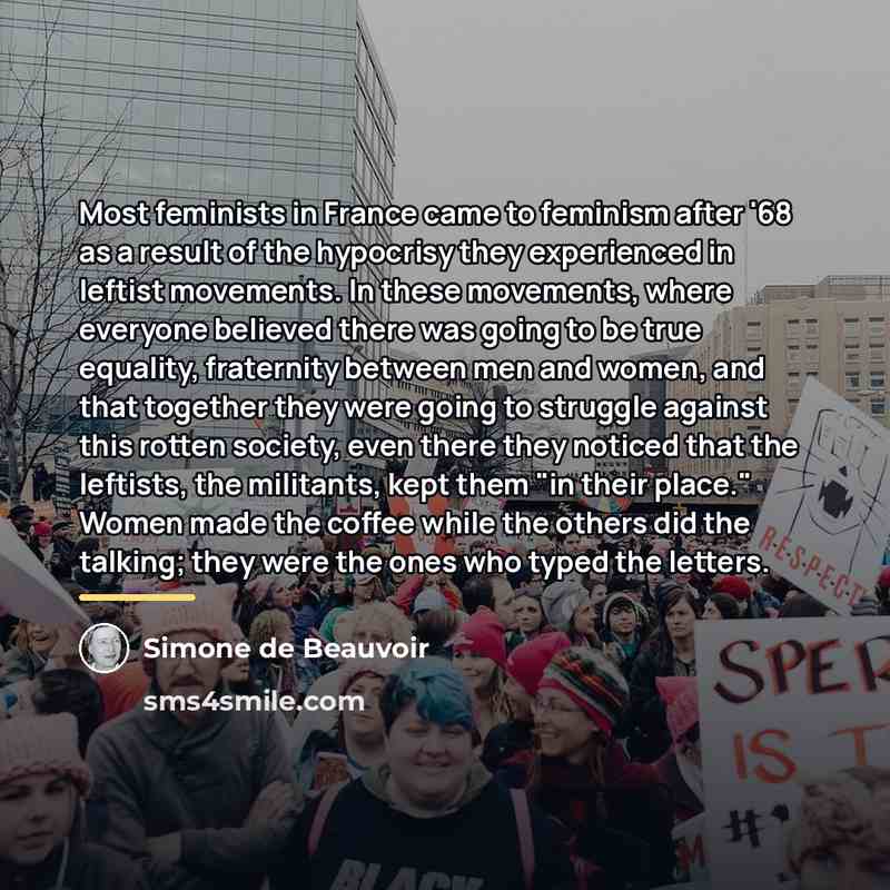 “Most feminists in France came to feminism after '68 as…” quote by Simone de Beauvoir