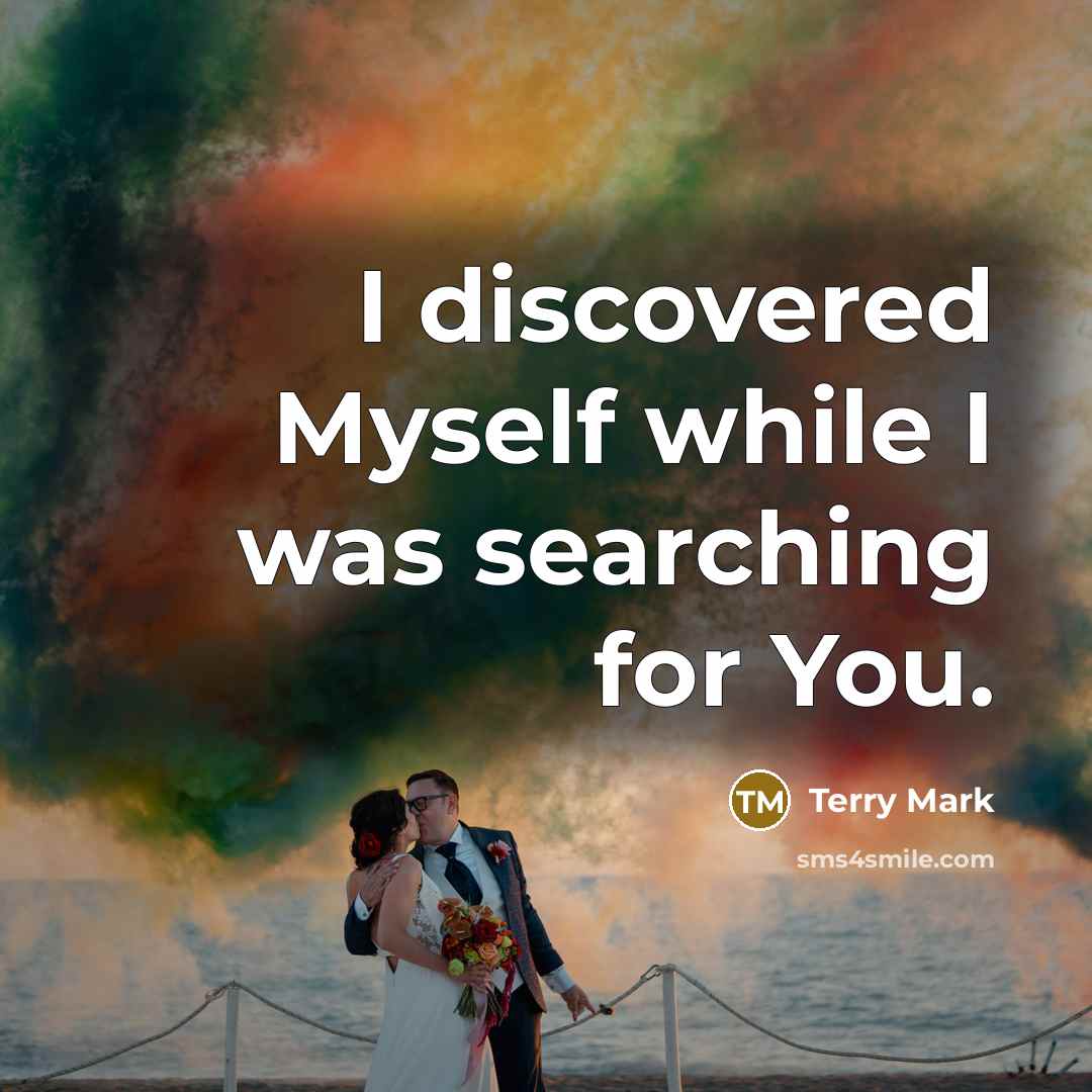 “I discovered Myself while I was searching for You.…” quote by Terry Mark