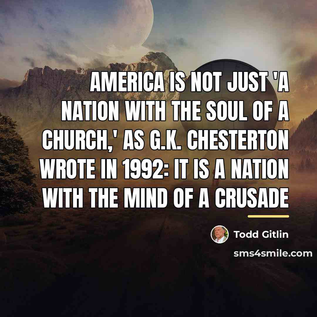 “America is not just 'a nation with the soul of…” quote by Todd Gitlin