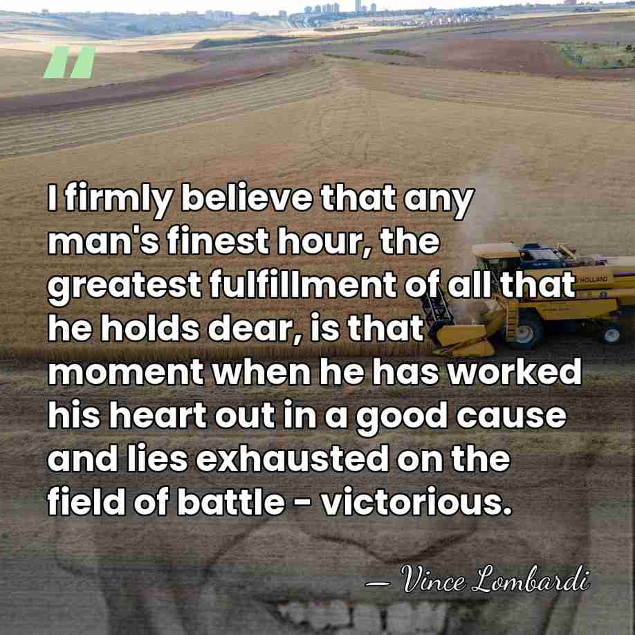 I firmly believe that any man's finest hour, the greatest fulfillment of&hellip; - Vince Lombardi