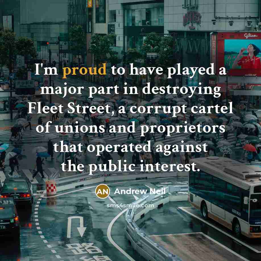 “I'm proud to have played a major part in destroying…” quote by Andrew Neil