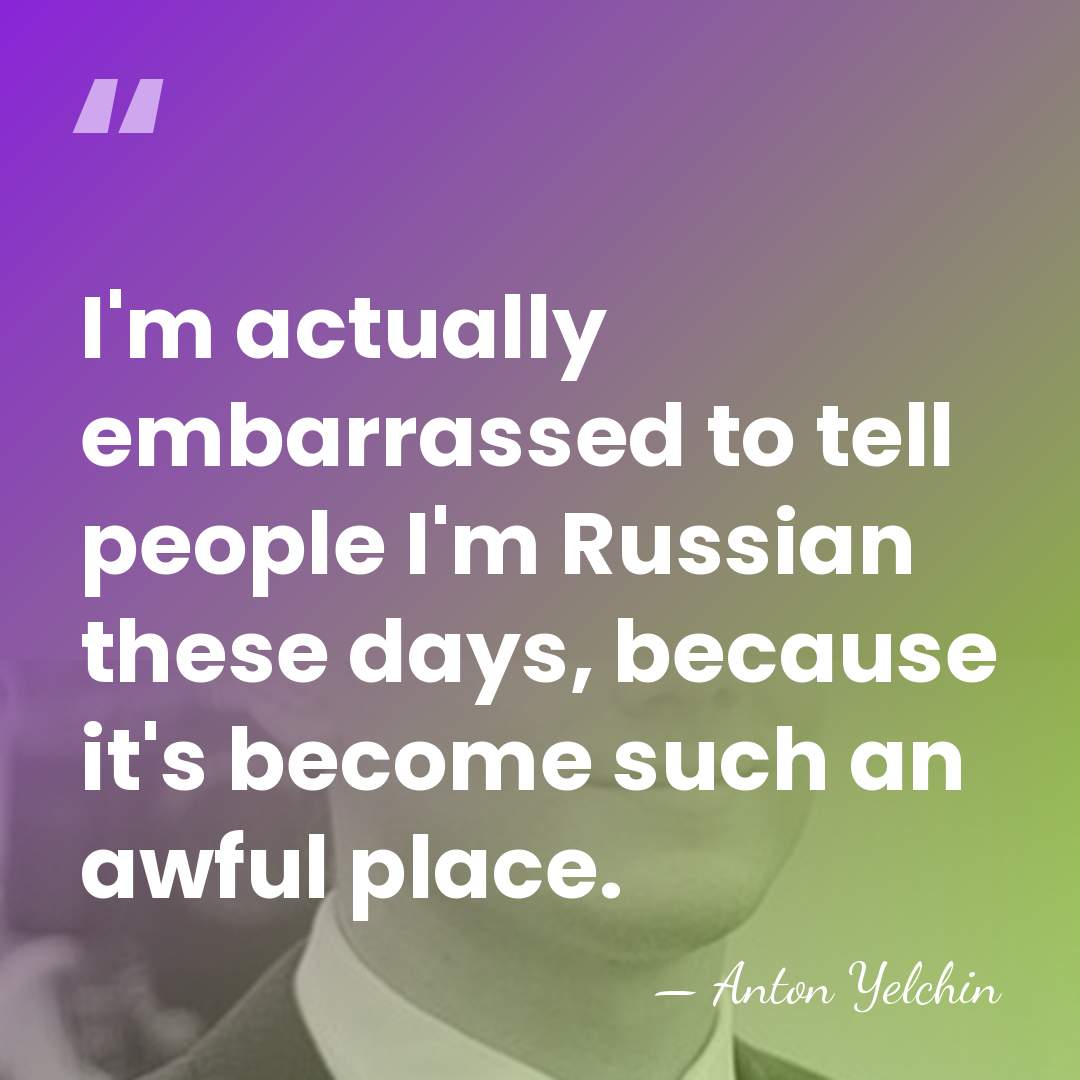 I'm actually embarrassed to tell people I'm Russian these days, because it's&hellip; - Anton Yelchin
