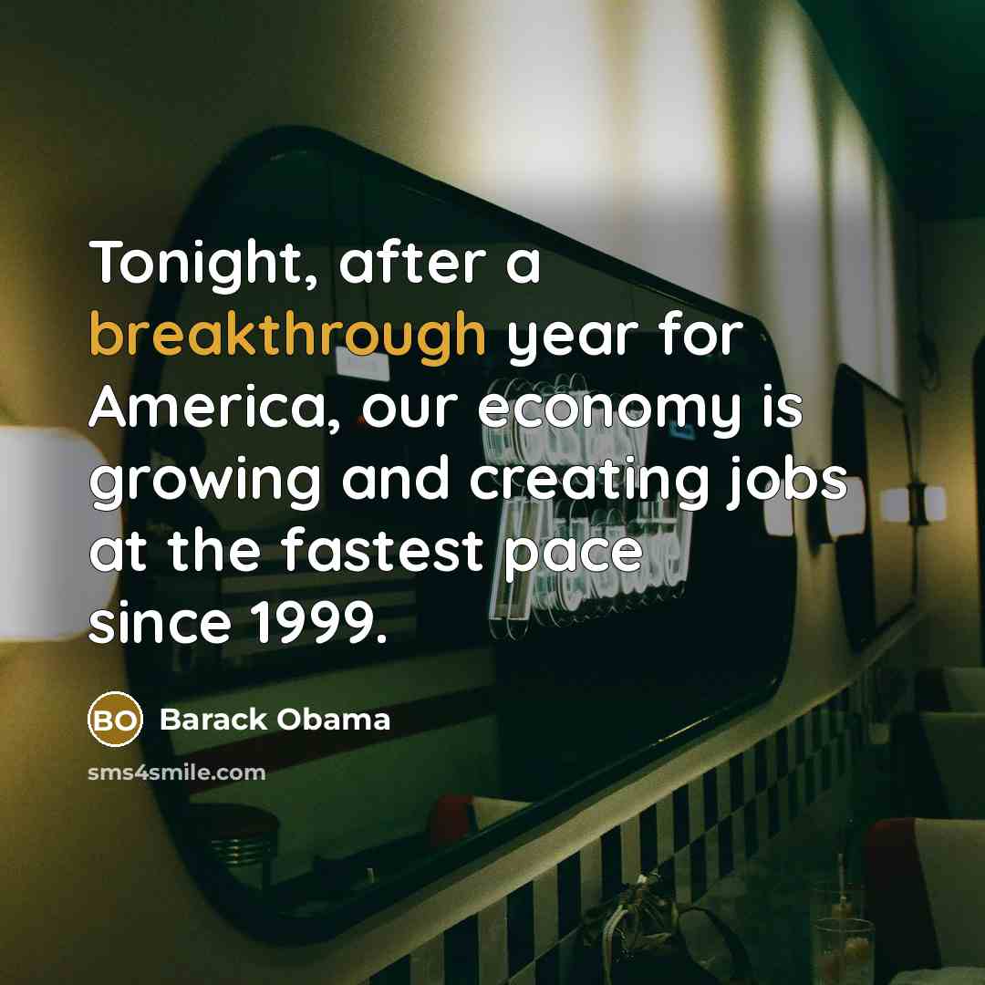 “Tonight, after a breakthrough year for America, our economy is…” quote by Barack Obama