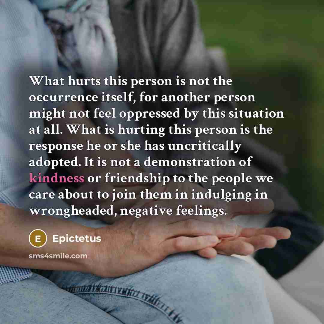 “What hurts this person is not the occurrence itself, for…” quote by Epictetus