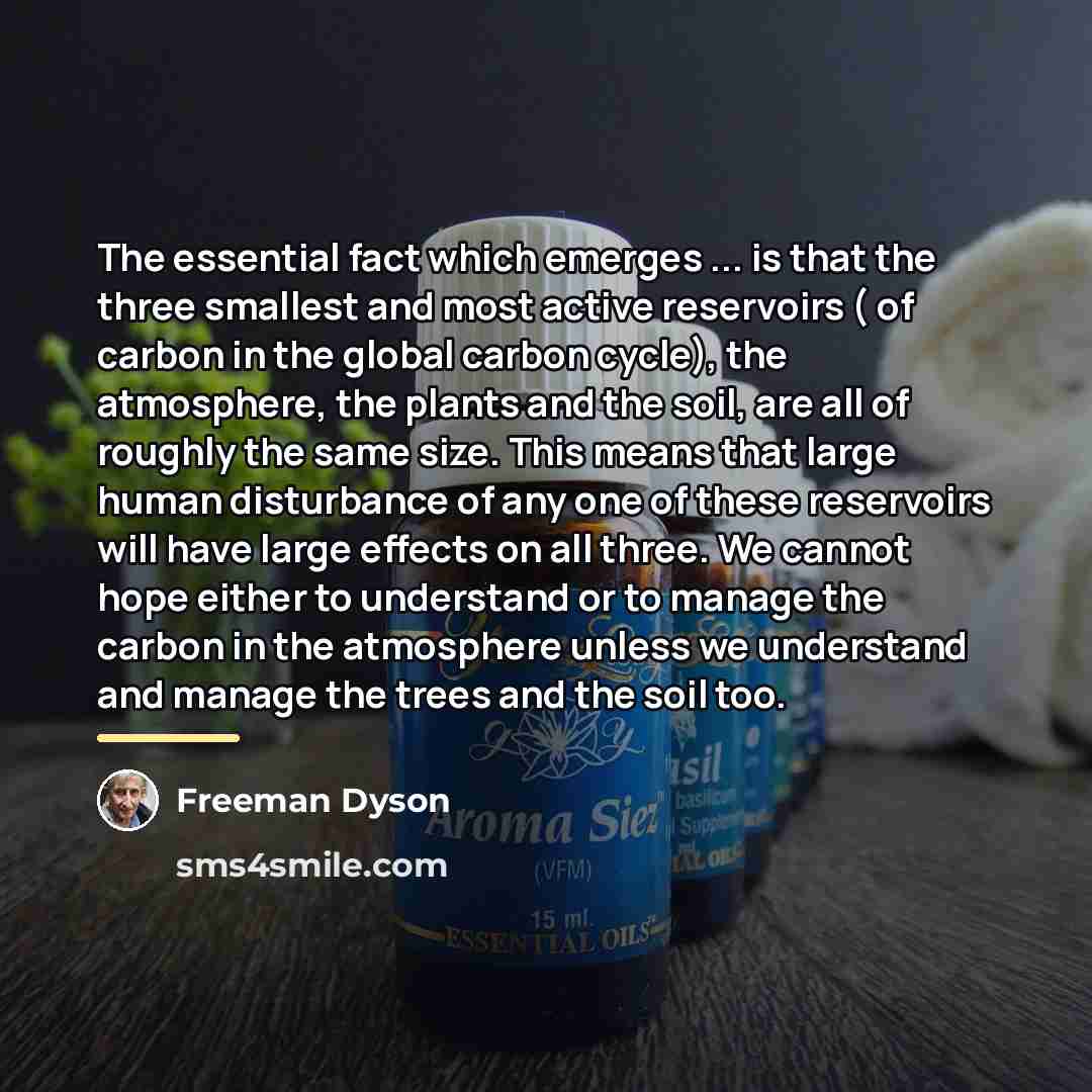 “The essential fact which emerges ... is that the three…” quote by Freeman Dyson