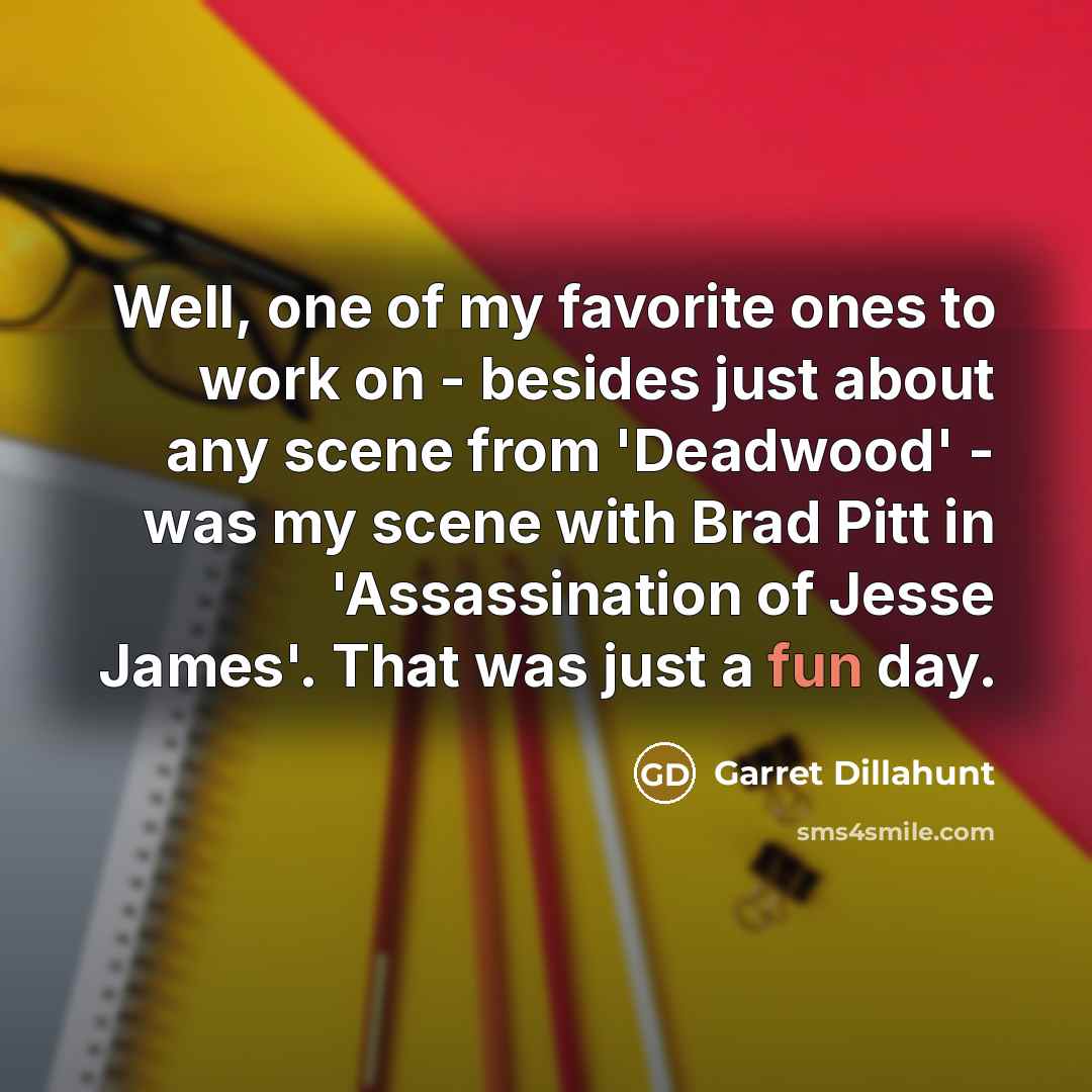 “Well, one of my favorite ones to work on -…” quote by Garret Dillahunt