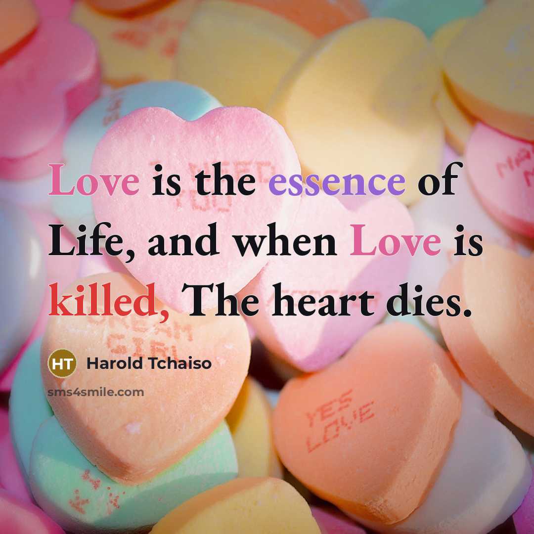 “Love is the essence of Life, and when Love is…” quote by Harold Tchaiso