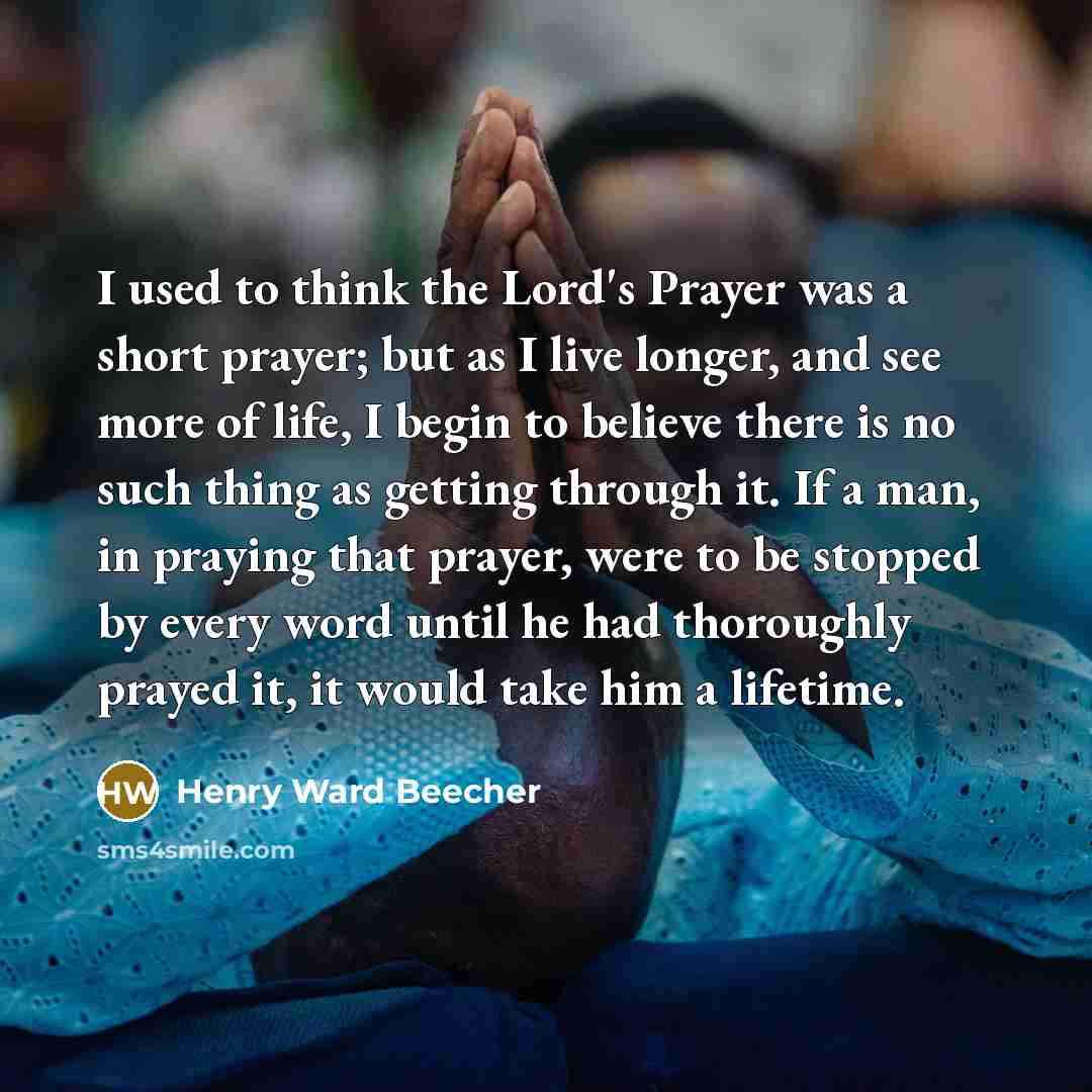 “I used to think the Lord's Prayer was a short…” quote by Henry Ward Beecher