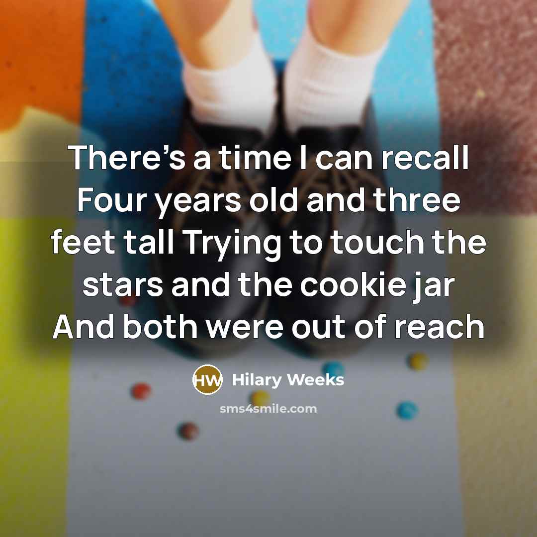“There's a time I can recall Four years old and…” quote by Hilary Weeks