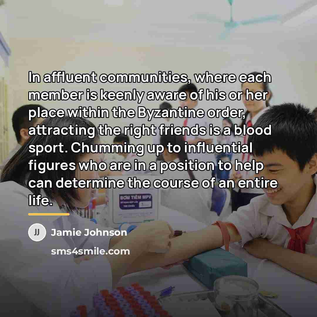 “In affluent communities, where each member is keenly aware of…” quote by Jamie Johnson