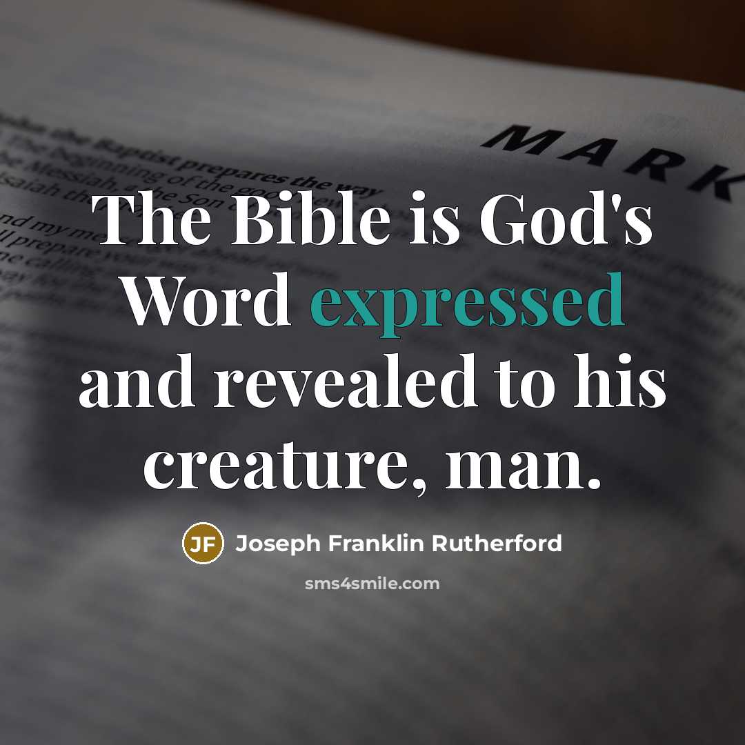 “The Bible is God's Word expressed and revealed to his…” quote by Joseph Franklin Rutherford
