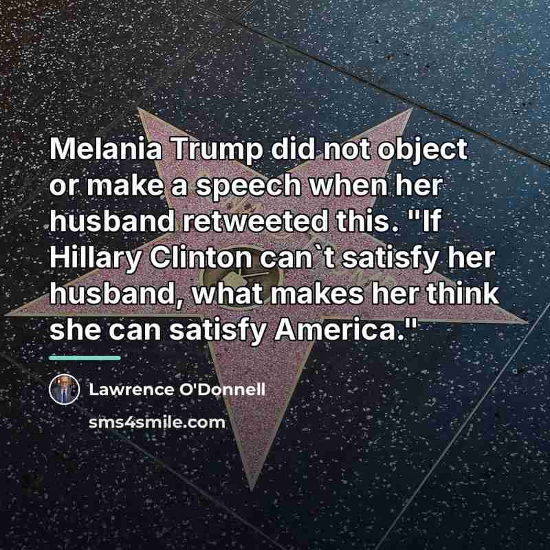 “Melania Trump did not object or make a speech when…” quote by Lawrence O'Donnell