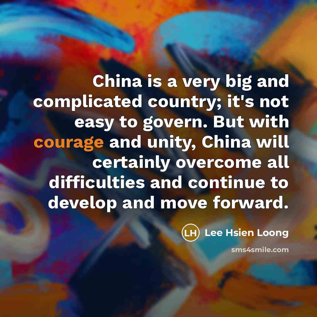 “China is a very big and complicated country; it's not…” quote by Lee Hsien Loong
