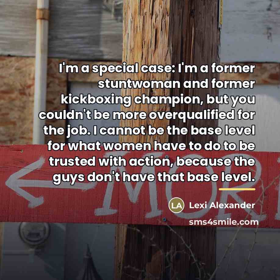 “I'm a special case: I'm a former stuntwoman and former…” quote by Lexi Alexander
