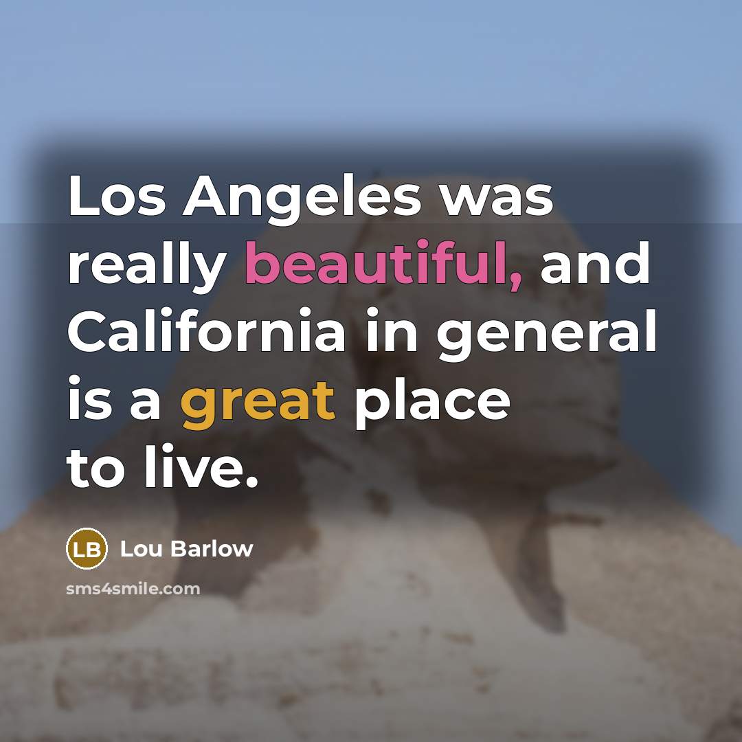 “Los Angeles was really beautiful, and California in general is…” quote by Lou Barlow