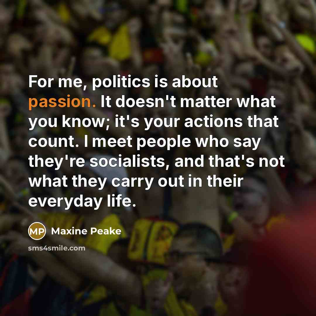 “For me, politics is about passion. It doesn't matter what…” quote by Maxine Peake