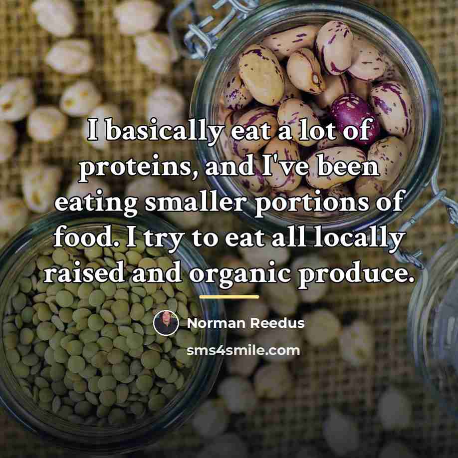 “I basically eat a lot of proteins, and I've been…” quote by Norman Reedus