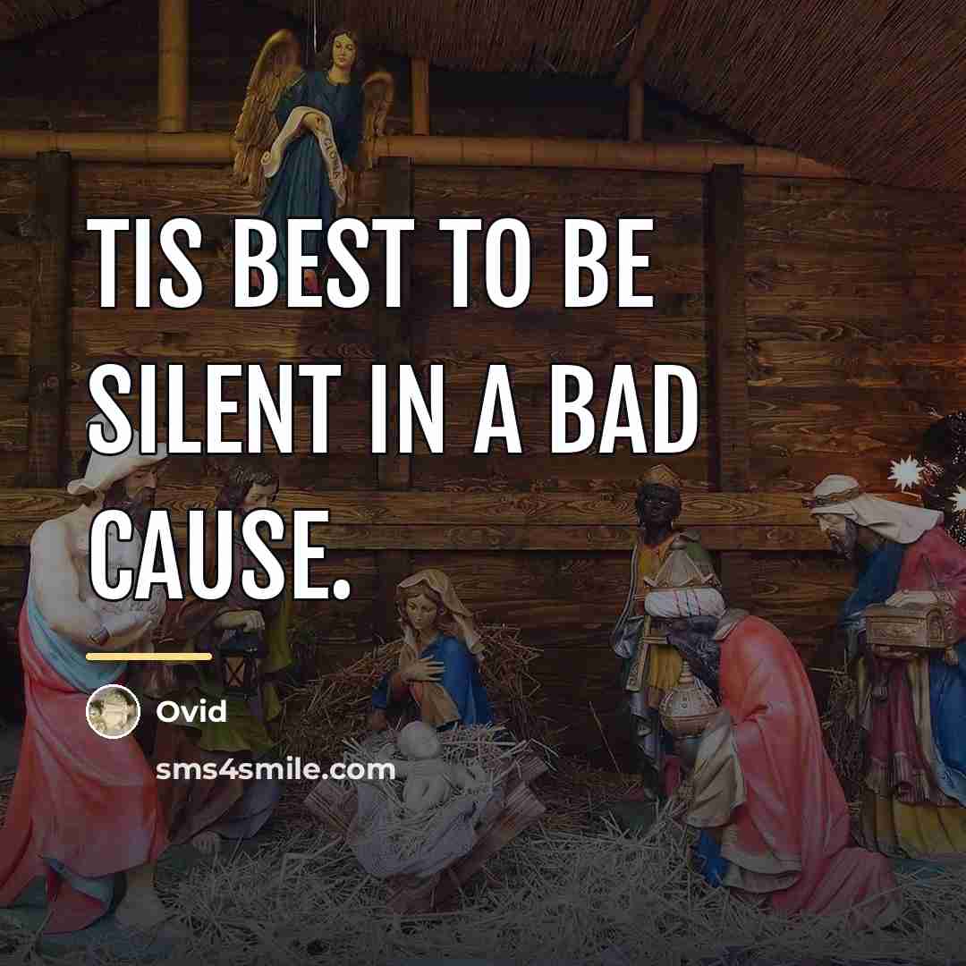 “Tis best to be silent in a bad cause.…” quote by Ovid