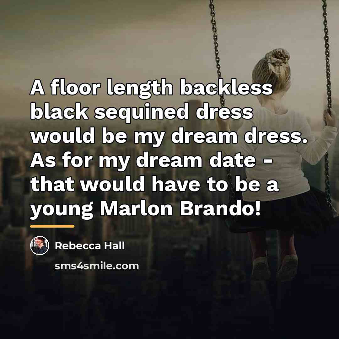 “A floor length backless black sequined dress would be my…” quote by Rebecca Hall