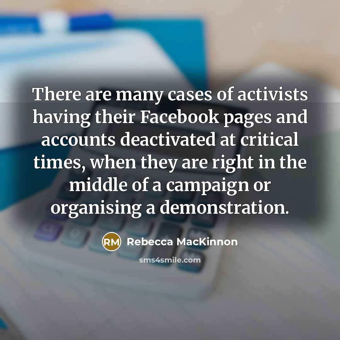 “There are many cases of activists having their Facebook pages…” quote by Rebecca MacKinnon