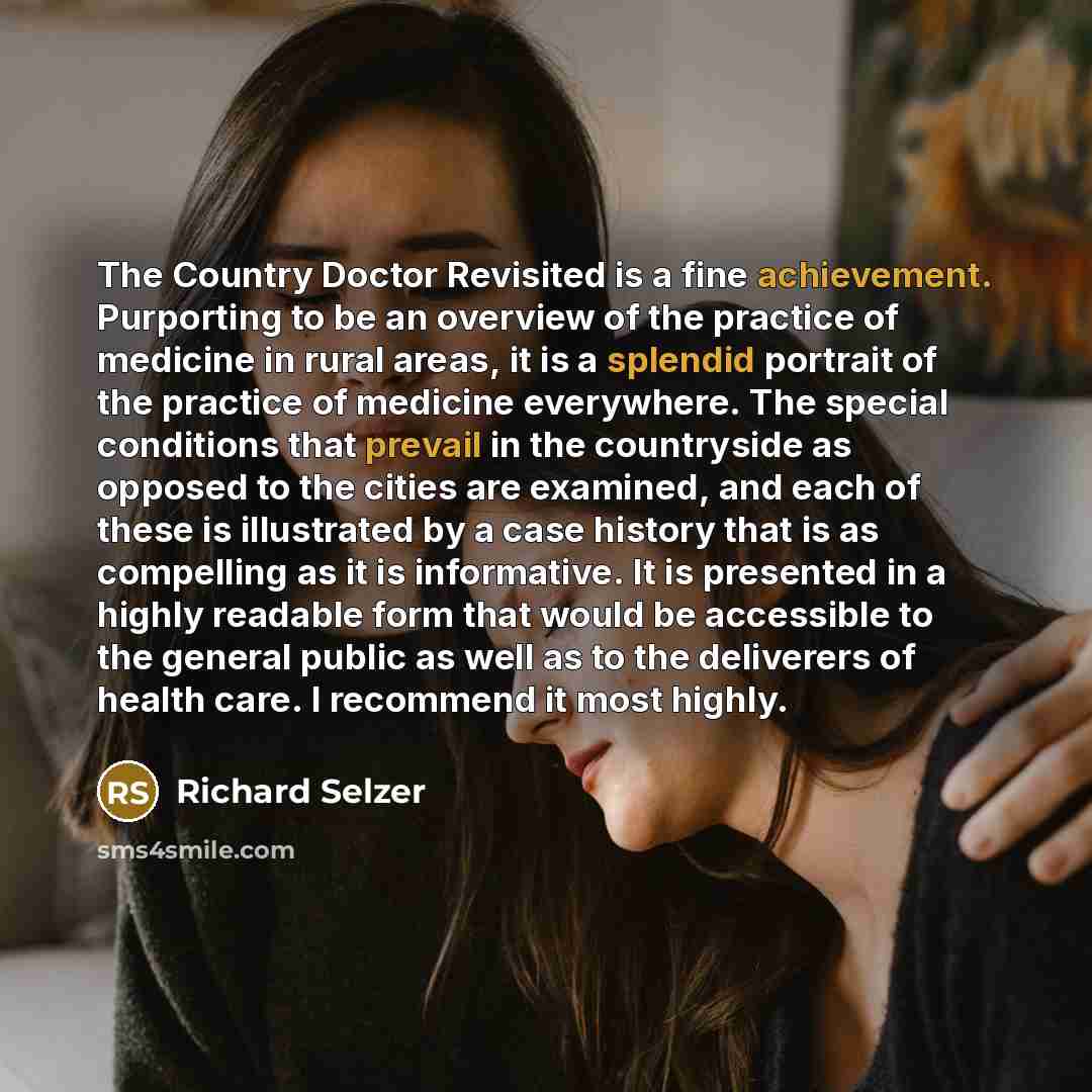 “The Country Doctor Revisited is a fine achievement. Purporting to…” quote by Richard Selzer